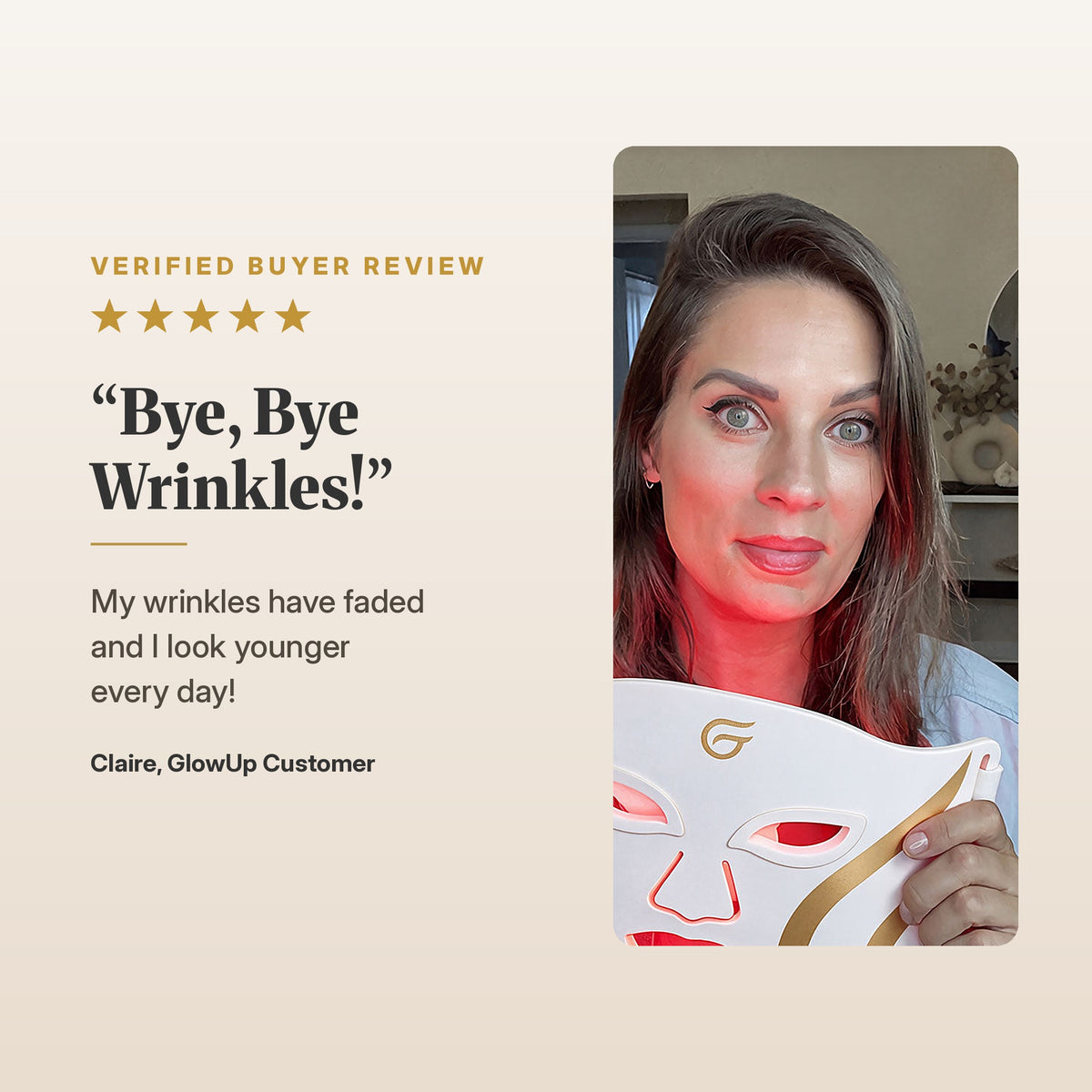 GlowUp LED Light Therapy Face Mask five-star customer review from Claire describing visible wrinkle reduction and youthful results.